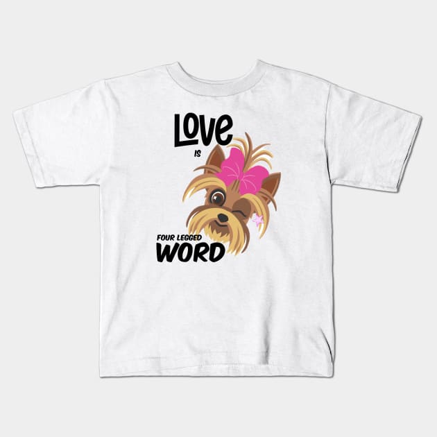 Love is four legged word  , Dogs welcome people tolerated , Dogs , Dogs lovers , National dog day , Dog Christmas day Kids T-Shirt by Otaka-Design